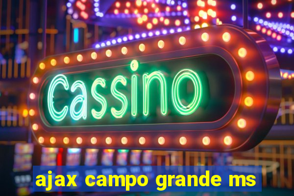 ajax campo grande ms